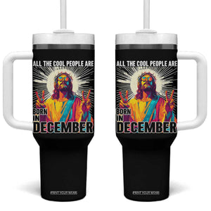 All the Cool People Are Born in December Tumbler With Handle Funny Trippy Neon Jesus Birthday Meme TS02 One Size: 40 oz Black Print Your Wear