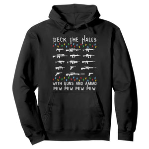 Deck the Halls with Guns and Ammo Hoodie Funny Pew Pew Christmas Meme for Second Amendment Fans TS02 Black Print Your Wear