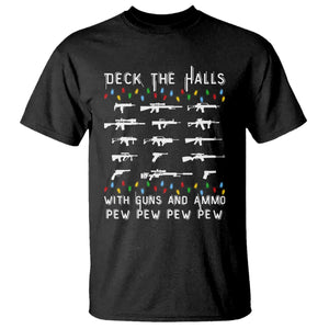 Deck the Halls with Guns and Ammo T Shirt Funny Pew Pew Christmas Meme for Second Amendment Fans TS02 Black Print Your Wear