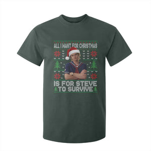 All I Want for Christmas is Steve to Survive T Shirt For Kid Stranger Xmas Wishes Fan Gift TS02 Dark Forest Green Print Your Wear