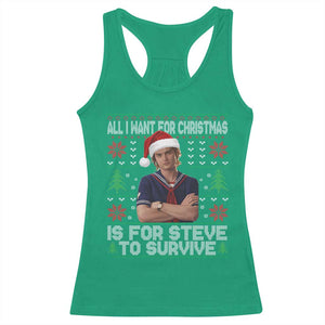 All I Want for Christmas is Steve to Survive Racerback Tank Top Stranger Xmas Wishes Fan Gift TS02 Irish Green Print Your Wear