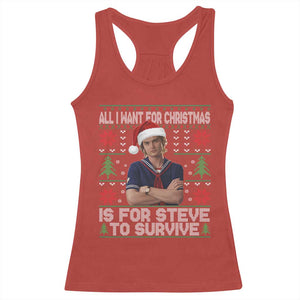 All I Want for Christmas is Steve to Survive Racerback Tank Top Stranger Xmas Wishes Fan Gift TS02 Red Print Your Wear