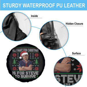 All I Want for Christmas is Steve to Survive Spare Tire Cover Stranger Xmas Wishes Fan Gift TS02 Print Your Wear