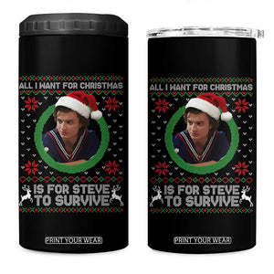 Funny Stranger Xmas Survival Wishes 4 in 1 Can Cooler Tumbler All I Want for Christmas is Steve to Survive Fan Gift TS02 One Size: 16 oz Black Print Your Wear