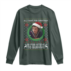 Funny Stranger Xmas Survival Wishes Long Sleeve Shirt All I Want for Christmas is Steve to Survive Fan Gift TS02 Dark Forest Green Print Your Wear