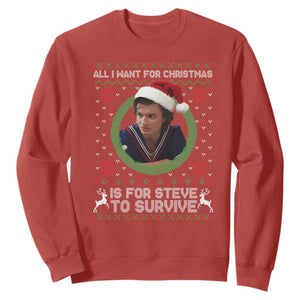 Funny Stranger Xmas Survival Wishes Sweatshirt All I Want for Christmas is Steve to Survive Fan Gift TS02 Red Print Your Wear