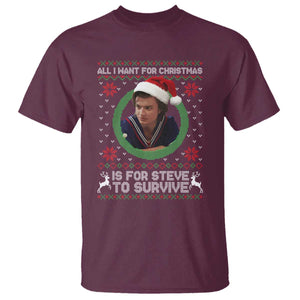 Funny Stranger Xmas Survival Wishes T Shirt All I Want for Christmas is Steve to Survive Fan Gift TS02 Maroon Print Your Wear