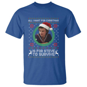 Funny Stranger Xmas Survival Wishes T Shirt All I Want for Christmas is Steve to Survive Fan Gift TS02 Royal Blue Print Your Wear