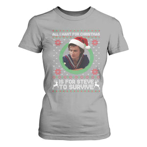 Funny Stranger Xmas Survival Wishes T Shirt For Women All I Want for Christmas is Steve to Survive Fan Gift TS02 Sport Gray Print Your Wear