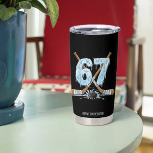 67 Ice Hockey Sticks and Puck Tumbler Cup Funny Six Seven Brainrot Dripping Number Melting Snow TS02 Print Your Wear