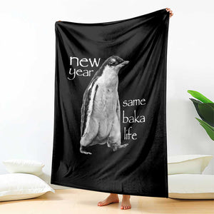 Funny New Year Same Baka Life Sarcastic Penguin Throw Blanket Otaku Humor Core Cringe Meme TS02 Print Your Wear