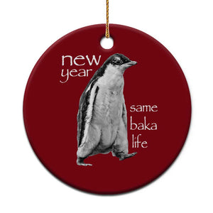 Funny New Year Same Baka Life Sarcastic Penguin Ceramic Ornament Otaku Humor Core Cringe Meme TS02 1pc Red Print Your Wear