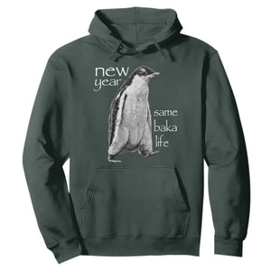 Funny New Year Same Baka Life Sarcastic Penguin Hoodie Otaku Humor Core Cringe Meme TS02 Dark Forest Green Print Your Wear