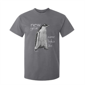 Funny New Year Same Baka Life Sarcastic Penguin T Shirt For Kid Otaku Humor Core Cringe Meme TS02 Charcoal Print Your Wear