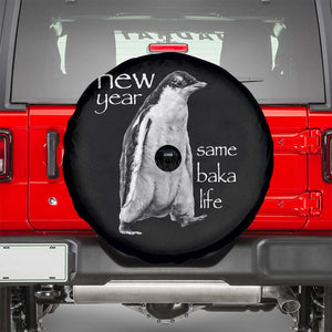 Funny New Year Same Baka Life Sarcastic Penguin Spare Tire Cover Otaku Humor Core Cringe Meme TS02 Black Print Your Wear