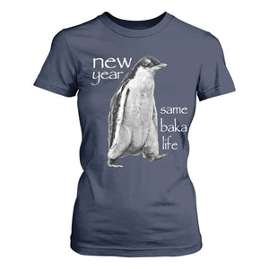 Funny New Year Same Baka Life Sarcastic Penguin T Shirt For Women Otaku Humor Core Cringe Meme TS02 Navy Print Your Wear