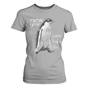 Funny New Year Same Baka Life Sarcastic Penguin T Shirt For Women Otaku Humor Core Cringe Meme TS02 Sport Gray Print Your Wear