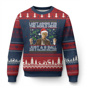 Funny Billy Wish Meme Just A 8 Ball and 2 Million Dollars Ugly Christmas Sweater Baby Uncle Ain't Asking for The World TS02 Navy Red Print Your Wear