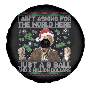 Funny Billy Wish Meme Just A 8 Ball and 2 Million Dollars Spare Tire Cover Baby Uncle Ain't Asking for The World TS02 Print Your Wear