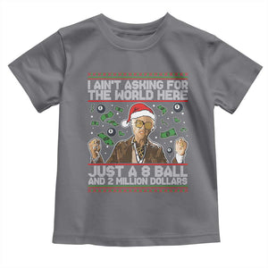Funny Billy Wish Meme Just A 8 Ball and 2 Million Dollars Toddler T Shirt Baby Uncle Ain't Asking for The World TS02 Charcoal Print Your Wear