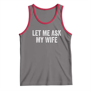 Let Me Ask My Wife Tank Top Funny Married Humor Gag Gift for Husbands TS02 Deep Heather Red Print Your Wear