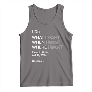 I Do What I Want Except Ask My Wife Tank Top Funny Married Humor Gag Gift for Husbands TS02 Deep Heather Print Your Wear
