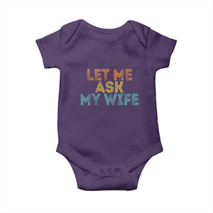 Let Me Ask My Wife Retro Baby Onesie Funny Married Humor Gag Gift for Husbands TS02 Purple Print Your Wear