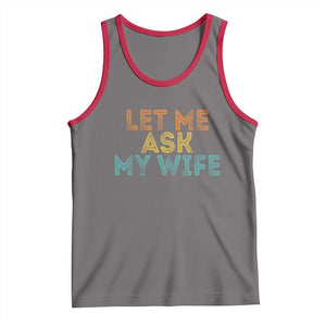 Let Me Ask My Wife Retro Tank Top Funny Married Humor Gag Gift for Husbands TS02 Deep Heather Red Print Your Wear