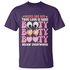 Funny Valentine T Shirt Roses Are Red True Love Is Rare Booty Rocking Everywhere TS02 Purple Printyourwear