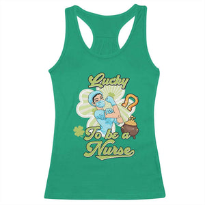 Funny Nurse St Patricks Day Racerback Tank Top Lucky To Be A Nurse Strong Scrub Life TS02 Irish Green Print Your Wear