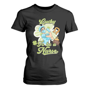 Funny Nurse St Patricks Day T Shirt For Women Lucky To Be A Nurse Strong Scrub Life TS02 Black Print Your Wear
