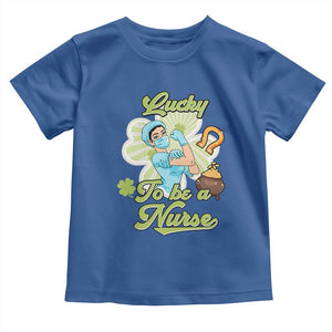 Funny Nurse St Patricks Day Toddler T Shirt Lucky To Be A Nurse Strong Scrub Life TS02 Royal Blue Print Your Wear