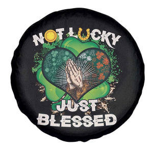 Funny St Patricks Day Spare Tire Cover Not Lucky Simply Blessed Shamrock Christian with Praying Hands TS02 Print Your Wear