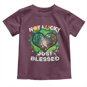 Funny St Patricks Day Toddler T Shirt Not Lucky Simply Blessed Shamrock Christian with Praying Hands TS02 Maroon Print Your Wear