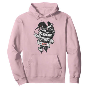 No More Minnesota Nice Loon Resistance Hoodie Ice Out Rebellion TS02 Light Pink Print Your Wear