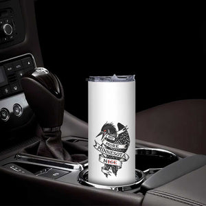 No More Minnesota Nice Loon Resistance Skinny Tumbler Ice Out Rebellion TS02 Print Your Wear