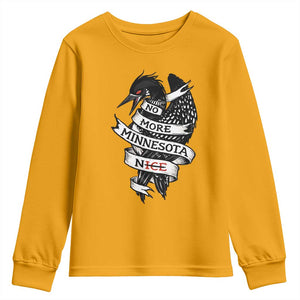 No More Minnesota Nice Loon Resistance Youth Sweatshirt Ice Out Rebellion TS02 Gold Print Your Wear
