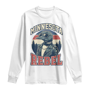 Minnesota Rebel Grumpy Loon Long Sleeve Shirt Retro Vintage Politcal Resistance TS02 White Print Your Wear