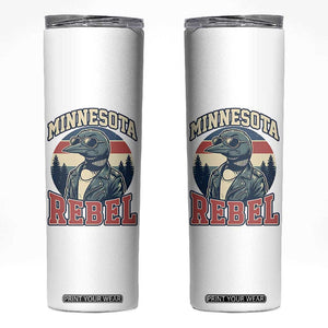 Minnesota Rebel Grumpy Loon Skinny Tumbler Retro Vintage Politcal Resistance TS02 White Print Your Wear