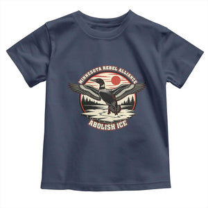 Minnesota Rebel Alliance Loon Toddler T Shirt Abolish Ice Protest TS02 Navy Print Your Wear
