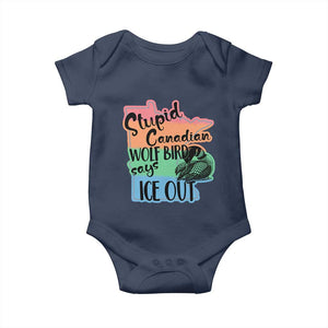 Stupid Canadian Wolf Bird Says Ice Out Baby Onesie Funny Activist Loon Minnesota Rebel Rainbow TS02 Navy Print Your Wear