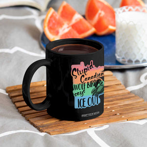 Stupid Canadian Wolf Bird Says Ice Out Coffee Mug Funny Activist Loon Minnesota Rebel Rainbow TS02 Print Your Wear