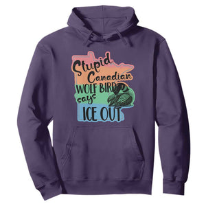 Stupid Canadian Wolf Bird Says Ice Out Hoodie Funny Activist Loon Minnesota Rebel Rainbow TS02 Purple Print Your Wear