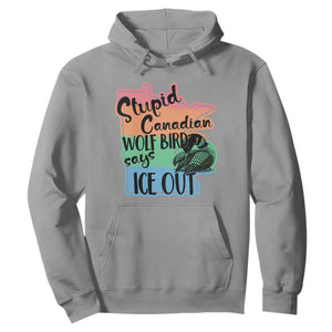 Stupid Canadian Wolf Bird Says Ice Out Hoodie Funny Activist Loon Minnesota Rebel Rainbow TS02 Sport Gray Print Your Wear