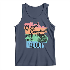 Stupid Canadian Wolf Bird Says Ice Out Tank Top Funny Activist Loon Minnesota Rebel Rainbow TS02 Navy Print Your Wear