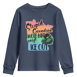 Stupid Canadian Wolf Bird Says Ice Out Youth Sweatshirt Funny Activist Loon Minnesota Rebel Rainbow TS02 Navy Print Your Wear