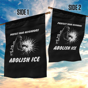 Protect Your Neighbors Abolish Ice Garden Flag Monster Resitance Protest Graphic TS02 Print Your Wear