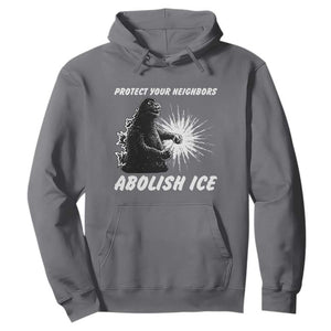 Protect Your Neighbors Abolish Ice Hoodie Monster Resitance Protest Graphic TS02 Charcoal Print Your Wear