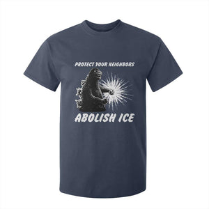 Protect Your Neighbors Abolish Ice T Shirt For Kid Monster Resitance Protest Graphic TS02 Navy Print Your Wear