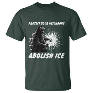 Protect Your Neighbors Abolish Ice T Shirt Monster Resitance Protest Graphic TS02 Dark Forest Green Print Your Wear